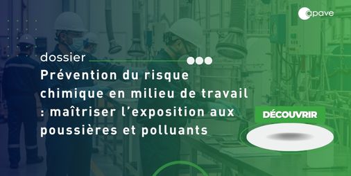Prévention Risque Chimique : Poussières & Polluants au Travail